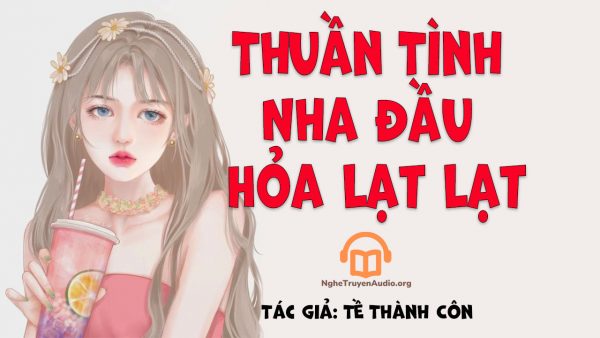 Thuan tinh nha dau hoa lat lat 600x338 - Top 5 truyện tranh hay nhất trên site nettruyen năm 2024