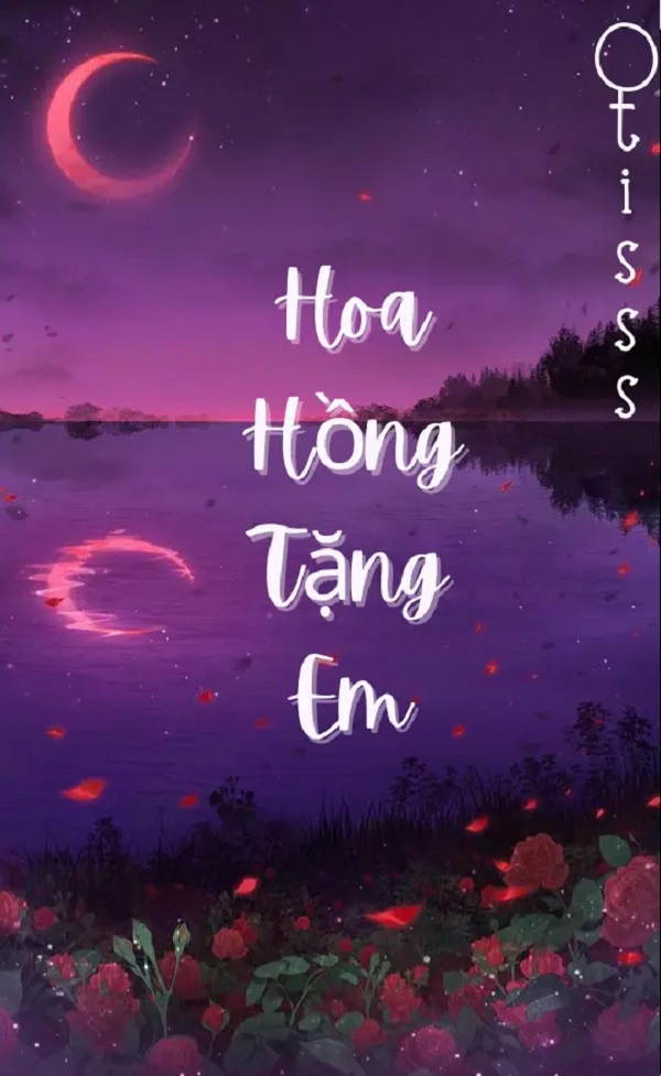 hinh 1 hoa hong tang em - Top 10+ Truyện Đam Mỹ Sủng hay dành riêng cho tín đồ “Cuồng Ngọt”